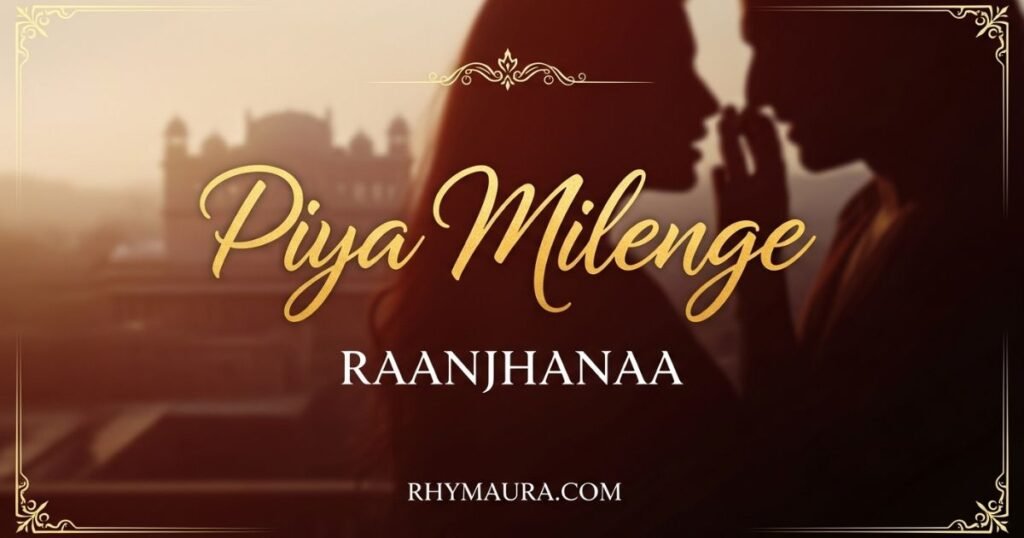 piya-milenge-lyrics