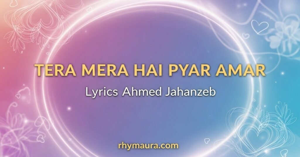 tera-mera-hai-pyar-amar-lyrics