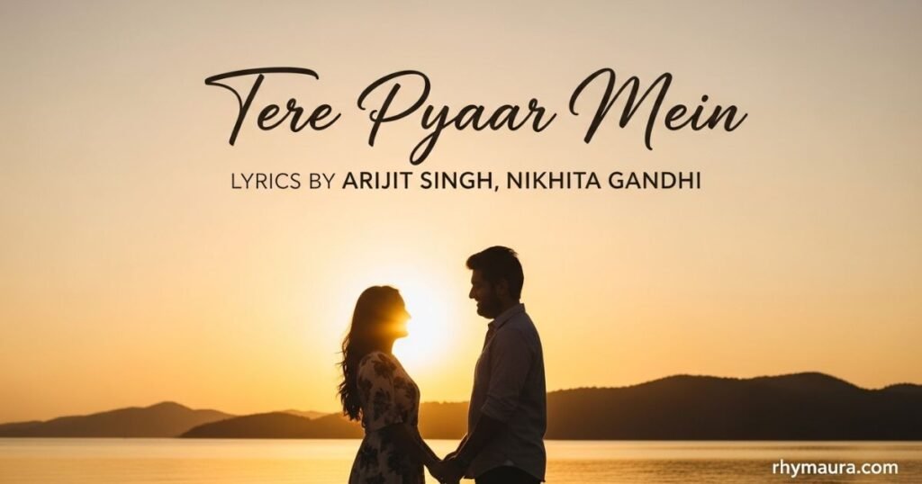 tere-pyaar-mein-lyrics