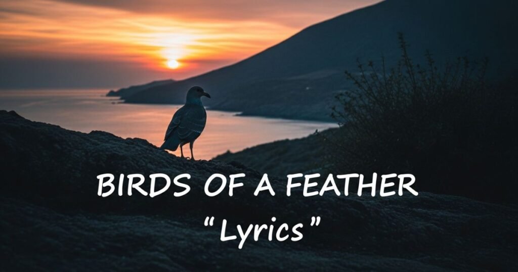 birds-of-a-feather-lyrics