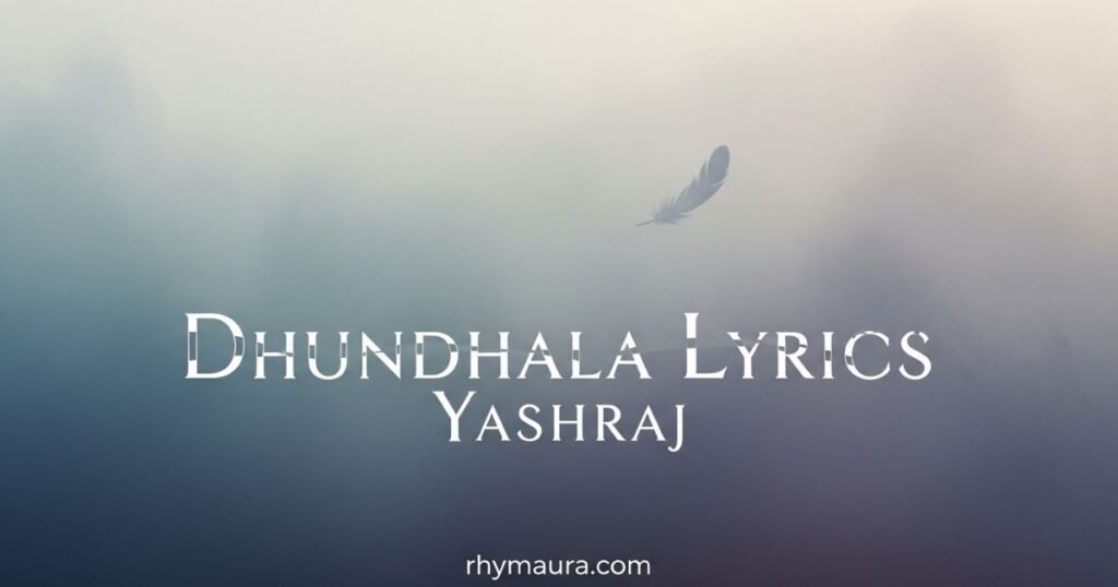 dhundhala-lyrics