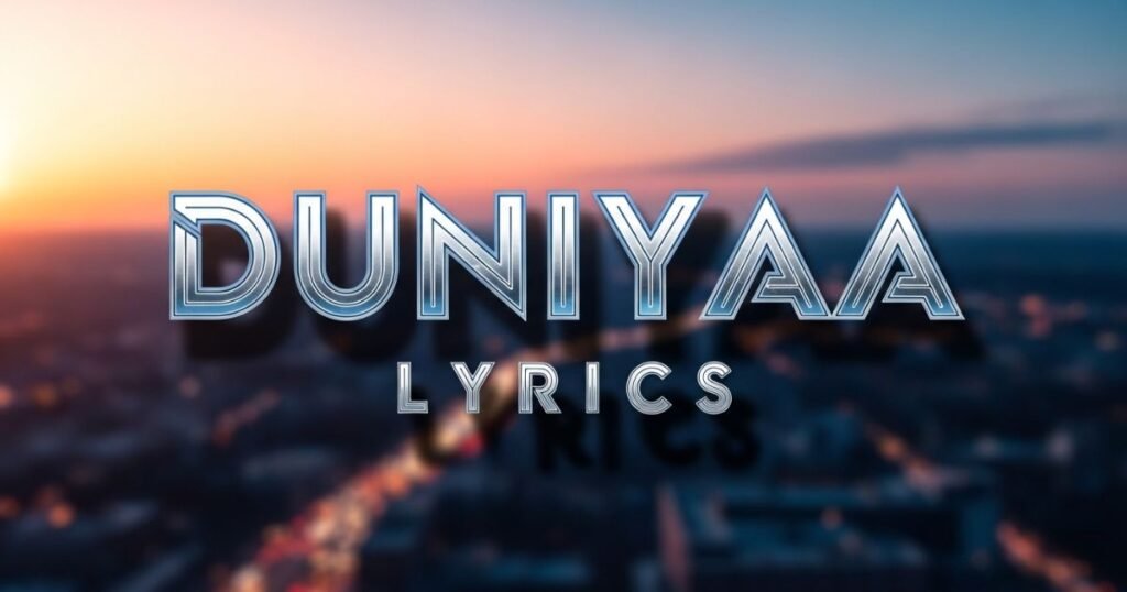 duniyaa-lyrics
