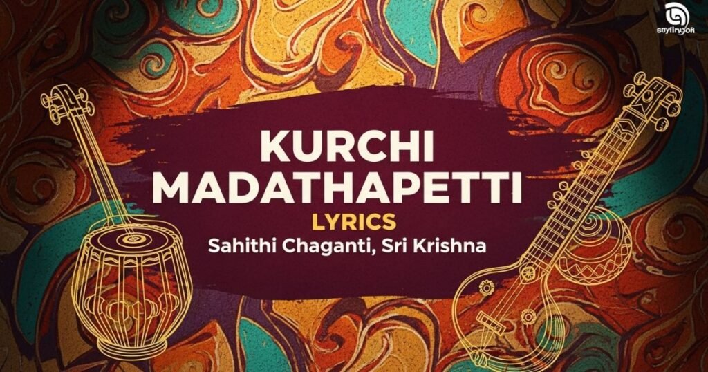kurchi-madathapetti-lyrics