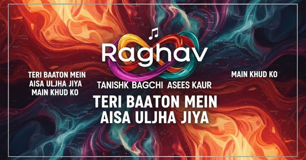 teri-baaton-mein-aisa-uljha-jiya-lyrics
