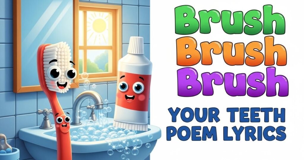 brush-brush-brush-your-teeth-poem-lyrics