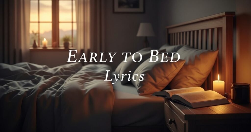 early-to-bed-lyrics