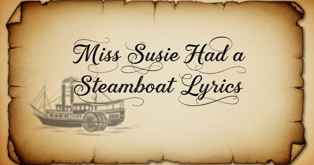 miss-susie-had-a-steamboat-lyrics