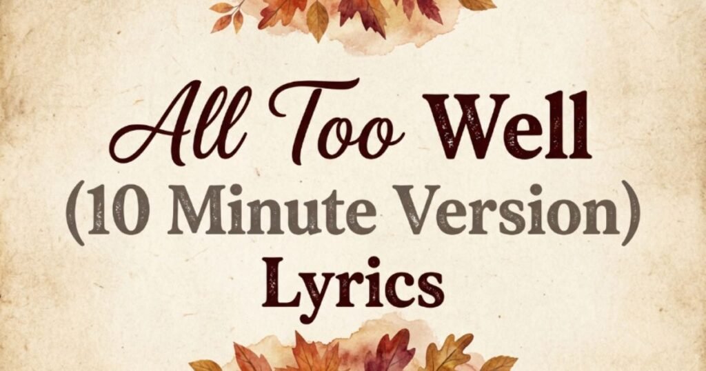 all-too-well-(10-minute version)-lyrics