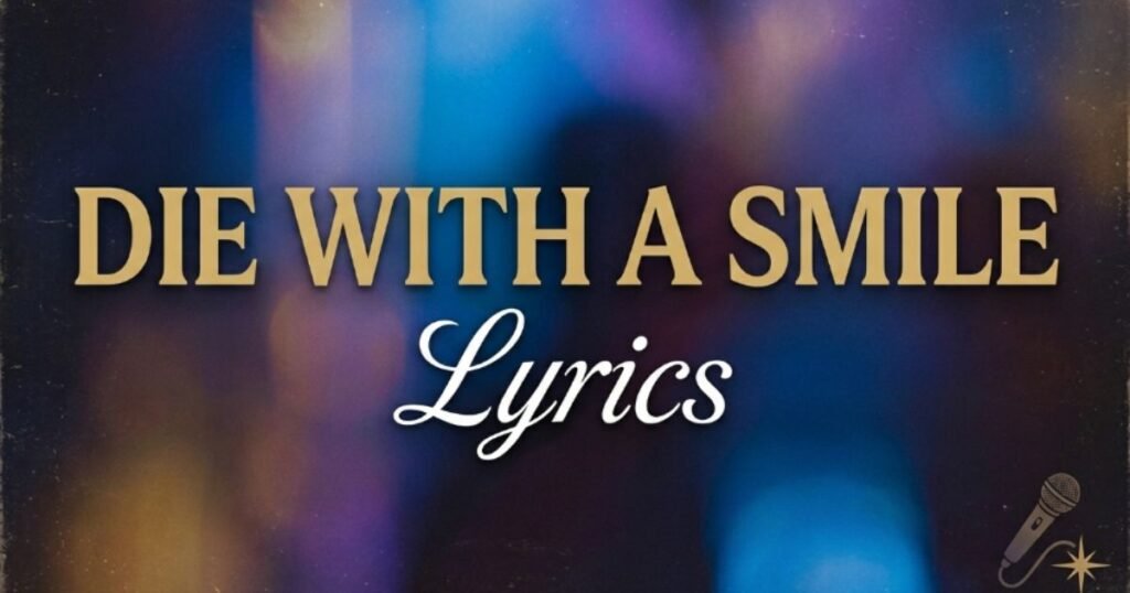 die-with-a-smile-lyrics