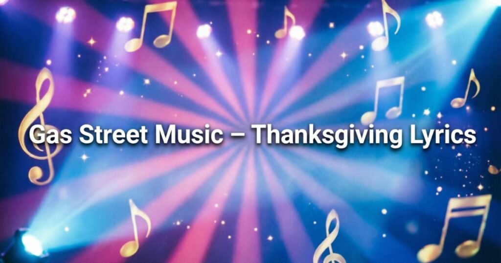 gas-street-music-–-thanksgiving-lyrics