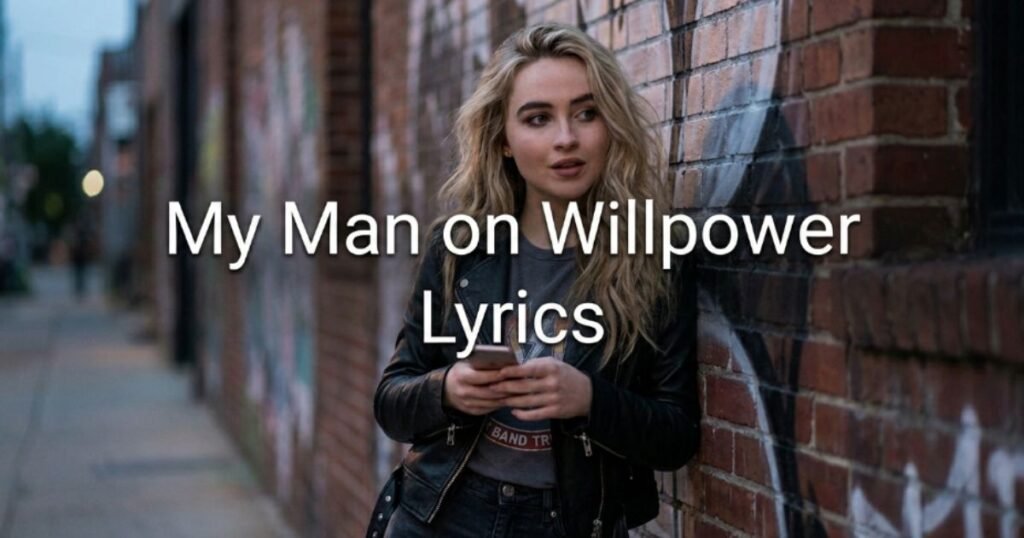 my-man-on-willpower-lyrics