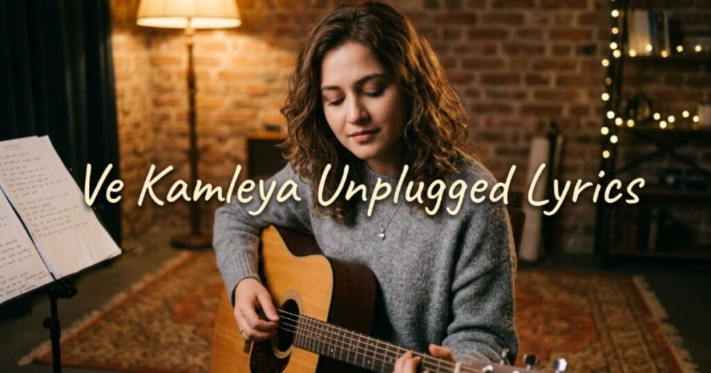 ve-kamleya-unplugged-lyrics