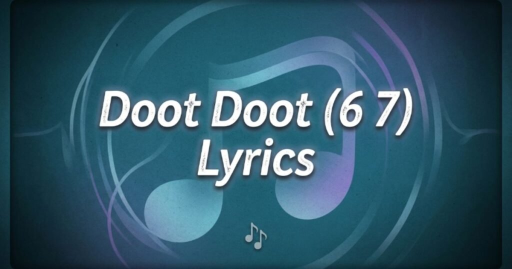doot-doot-(67)-lyrics